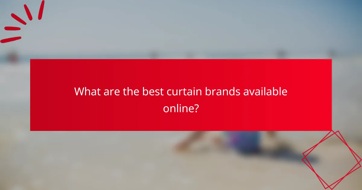 What are the best curtain brands available online?