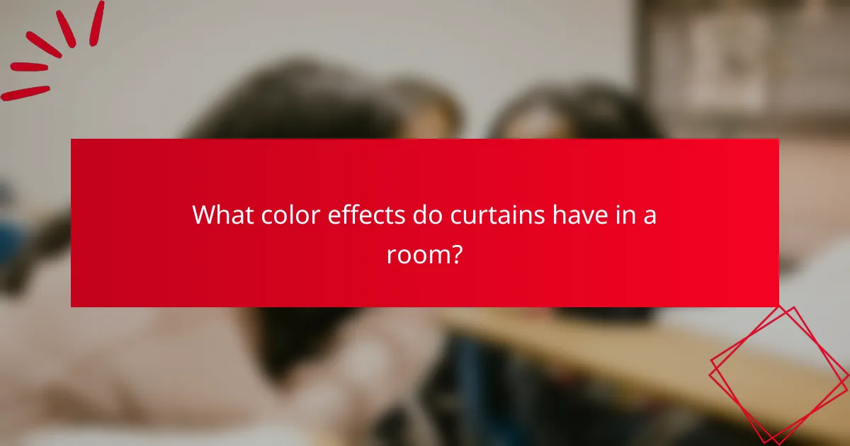 What color effects do curtains have in a room?